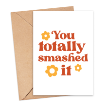 New Job Card - You Totally Smashed It - Small (Approx. A6 | 105mm x 148mm | 4.1in x 5.8in) - Standard Smooth Card