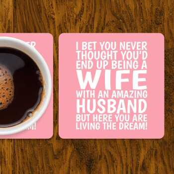 Funny Wife Coaster: Living The Dream Husband Joke