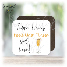 Personalised Drinks Coaster - Name's Apple Cider Mimosa Goes Here!