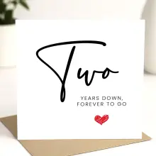 2 Year Anniversary Card - Two Years Down, Forever To Go - Standard Smooth Card
