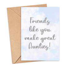 Pregnancy Announcement Card - Friends Like You Make Great Aunties - Small (Approx. A6 | 105mm x 148mm | 4.1in x 5.8in) - Standard Smooth Card