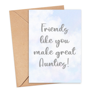 Pregnancy Announcement Card - Friends Like You Make Great Aunties