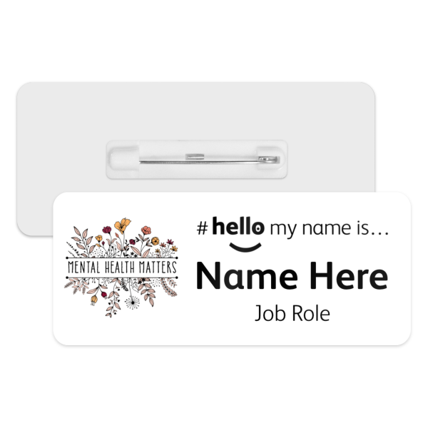 #hello my name is... Name Badge - Mental Health Matters