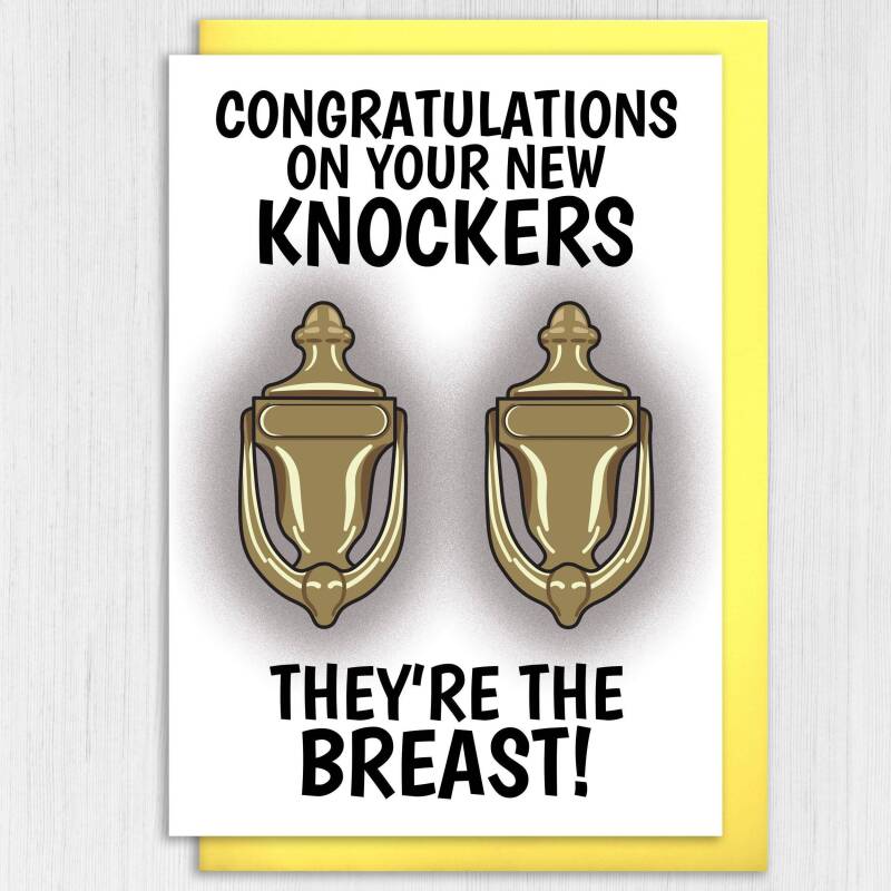 Congratulations on your new knockers. They're the breast. Funny boob job, breast augmentation, tit job card (Size A6/A5/A4/Square 6x6") - A6: Single card