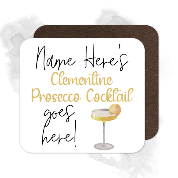 Personalised Drinks Coaster - Name's Clementine Prosecco Cocktail Goes Here!