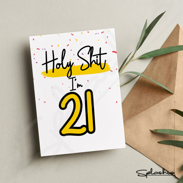 Holy Sh** You're 21 Birthday Card - Holy Sh** I'm