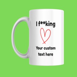 Funny Customised Mug - Personalised for Him or for Her - Love Mug - Gift Ideas for Christmas, Birthday, or for yourself - Customisable Front