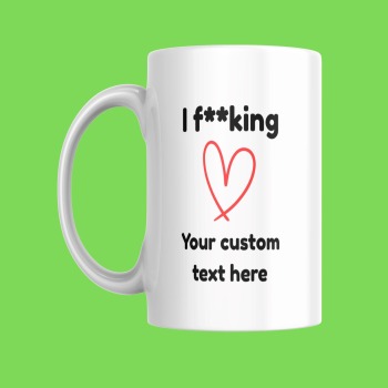 Funny Customised Mug - Personalised for Him or for Her - Love Mug - Gift Ideas for Christmas, Birthday, or for yourself - Customisable Front