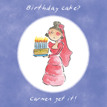 Holy Mackerel Carmen get it, an opera themed Rosie Brooks birthday greetings card, 150mm square, printed in the UK on board from sustainable sources