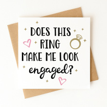 Engagement Card - Does This Ring Make Me Look Engaged? - Standard Smooth Card