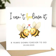 9 Year Anniversary Card - I Can't Beelieve It - Standard Smooth Card