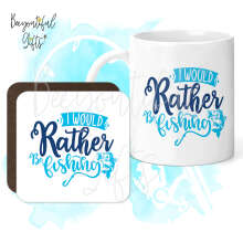 Mug & Coaster Set - I Would Rather Be Fishing