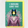 I ducking love you funny duck in clothes Valentine's Day card for wife, husband, boyfriend, girlfriend (Animalyser) Size A6/A5/A4/Square 6x6 - A6: Single card