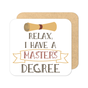 Graduation Coaster - Relax, I Have A Master's Degree