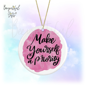 Watercolour Positive Quote Round Ceramic Hanging Decoration - Make Yourself A Priority