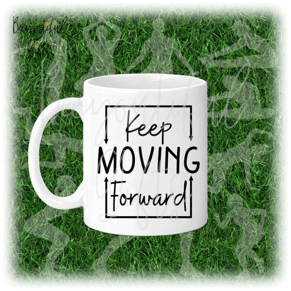 Keep Moving Forward Ceramic Mug