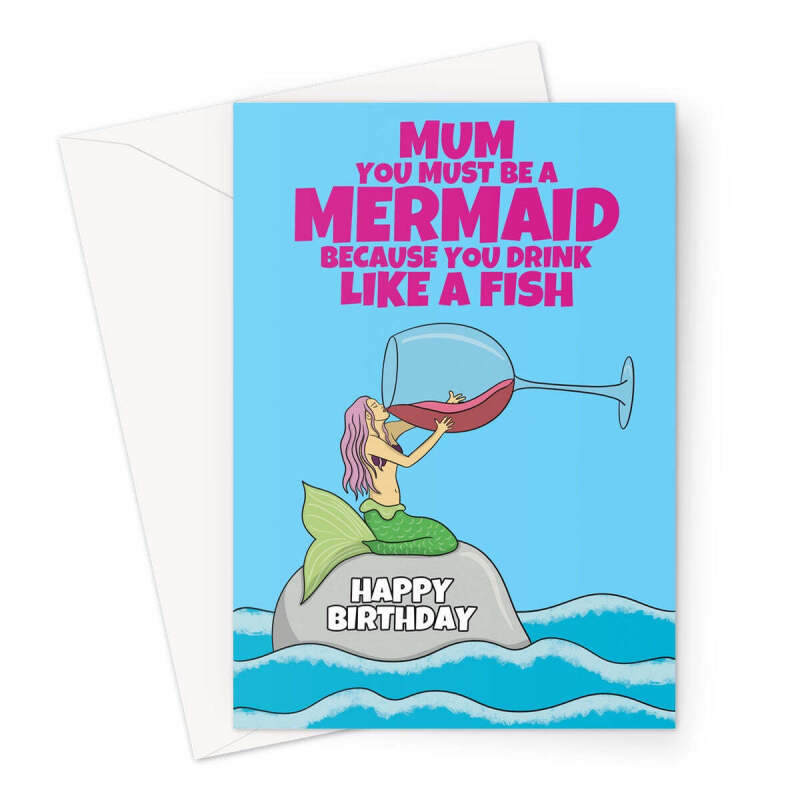 Mermaid Birthday Card For Wine Drinking Mum - A5 Portrait - 1 Card