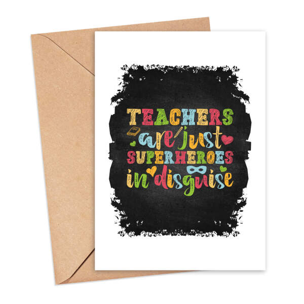 Thank You Teacher Card - Teachers Are Just Superheroes In Disguise - Small (A6)