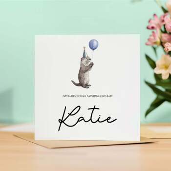 Personalised Birthday Card For Him or Her Otter Birthday Card Custom Name Birthday Card