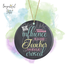 Teacher Ceramic Decoration - The Influence of a Good Teacher Can Never Be Erased Chalkboard Style