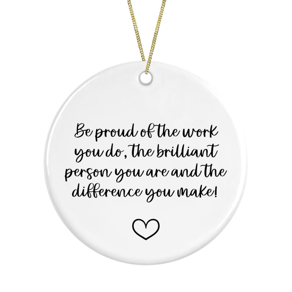 Self Love Ceramic Hanging Decoration - Be Proud of The Work You Do