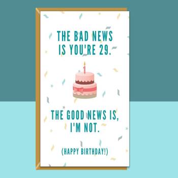 Funny 29th Birthday Card - Cheeky Card For Someone Turning 29 Years Old - For Him or For Her - Can be personalised inside.