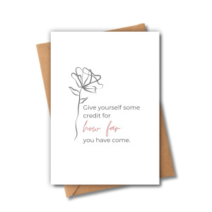 Self Love Card - Give Yourself Some Credit For How Far You Have Come - Medium (Approx. A5 | 148mm x 210mm | 5.8in x 8.3in) - Standard Smooth Card