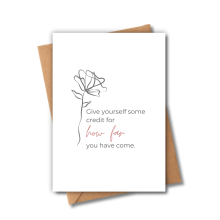 Self Love Card - Give Yourself Some Credit For How Far You Have Come - Small (A6)