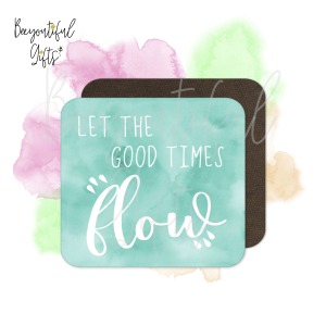 Quirky Wine Quote Watercolour - Wooden Coaster - Let The Good Times Flow