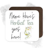 Personalised Drinks Coaster - Name's Herbal Tea Goes Here!