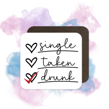 Valentine's Day Coaster - Single Taken Drunk - Standard Wooden Coaster