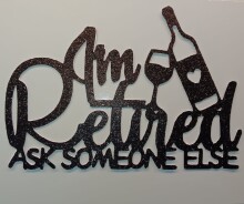 Delicate Card Cake Topper - I'm Retired Ask Someone Else