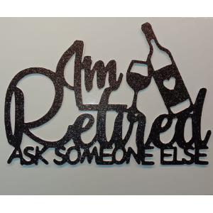 Delicate Card Cake Topper - I'm Retired Ask Someone Else