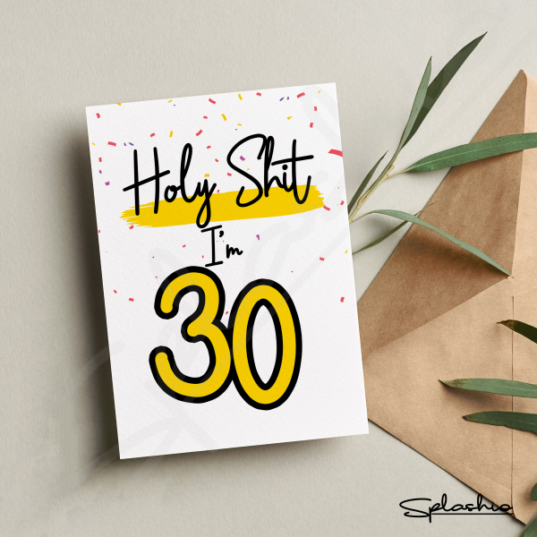 Holy Sh** You're 30 Birthday Card - Holy Sh** I'm