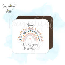 Personalised Congratulations Coaster - It's All Going To Be Okay - Standard Wooden Coaster