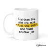 New job mug the wise one. New job gift Funny leaving gift for a co-worker, congratulations on your new job.leaving gift work colleague Mug - Mug Only