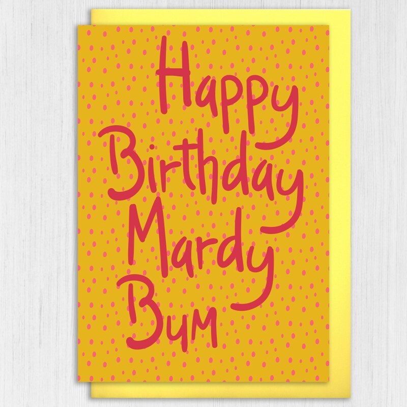 Yorkshire dialect, Yorkshire phrase, funny, rude birthday card: Happy Birthday Mardy Bum (Size A6/A5/A4/Square 6x6") - A6: Single card - Blue