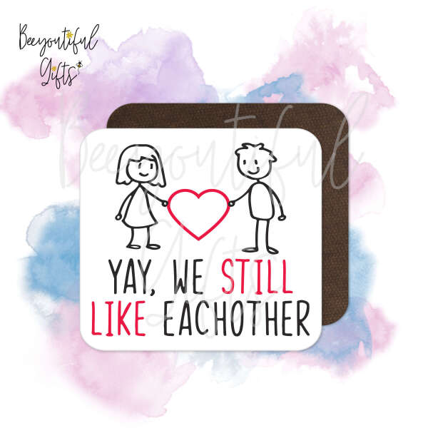 Valentine's Day Coaster - Yay, We Still Like Eachother