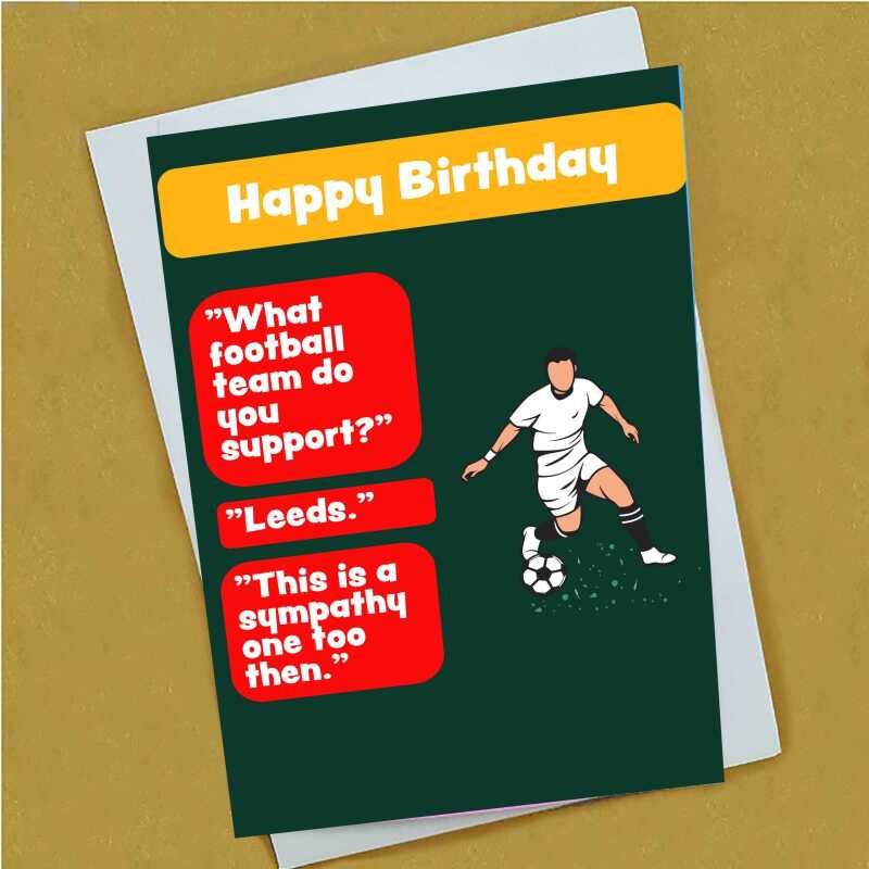 What Football Team Do You Support Birthday Card Sent Direct to Friend or Relative