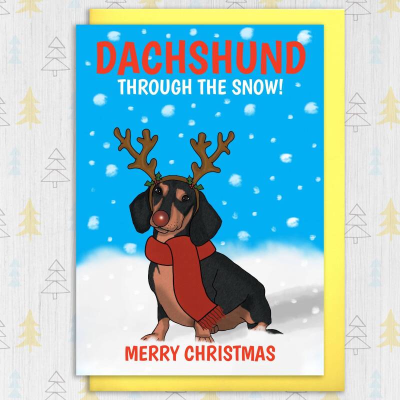 Dachshund through the snow funny dashing song, from the dog, pet, Christmas, Holidays, Xmas, festive card (Size A6/A5/A4/Square 6x6") - A6: Single card