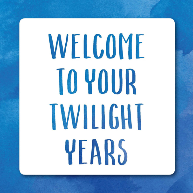 Holy Mackerel twilight years funny birthday card - from the Frankly My Dear humour and celebrations range - 15cm square and blank inside for your message - made in the UK