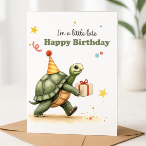 Belated Birthday Card - I'm a Little Late