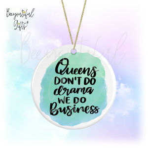 Watercolour Positive Quote Round Ceramic Hanging Decoration - Queens Don't Do Drama