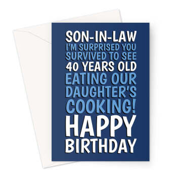Funny Son-in-Law 40th Birthday Card - Survived Our Daughter's Cooking Joke