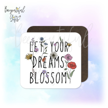 Mindfulness Coaster - Let Your Dreams Blossom