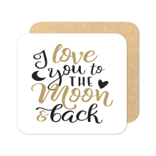 Valentine's Day Coaster - I Love You To The Moon & Back