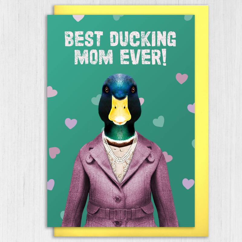 Best ducking mum, mom ever! Duck, bird in clothes mother birthday card from son, daughter, child (Animalyser) (Size A6/A5/A4/Square 6x6") - A6: Single card