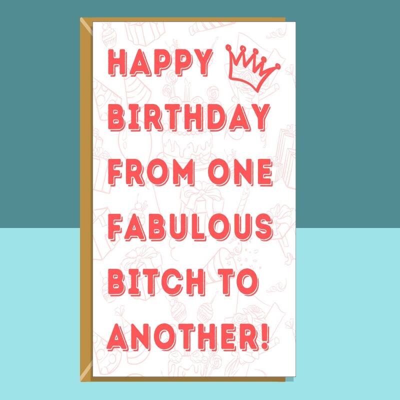 Funny Friend Birthday Card - Personalised - Ideal for your bestie, work colleague, friend, or any other fabulous b*tch in your life - Large - Blank inside