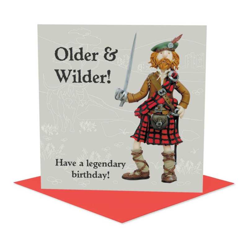 Older and wilder - Funny Scottish Rob Roy birthday card - designed by Erica Sturla - 15cm square and blank inside, made in the UK