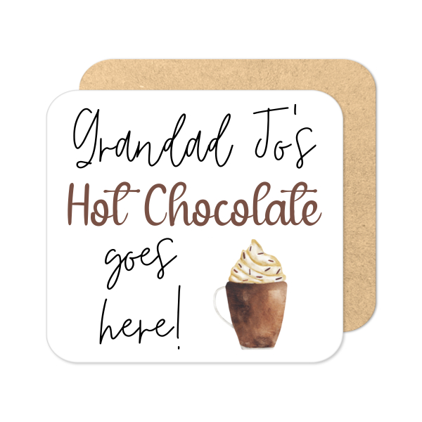 Personalised Drinks Coaster - Name's Hot Chocolate Goes Here!